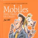 Mobile Phones : The Drive Us Crazy! - Book