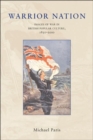 Warrior Nation : Images of War in British Popular Culture, 1850-2000 - Book