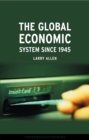 The Global Economic System Since 1945 - Book