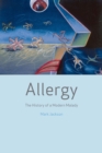 Allergy : The History of a Modern Malady - Book