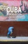Cuba in Revolution : A History Since the Fifties - Book