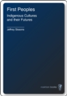 First Peoples : Indigenous Cultures and Their Futures - eBook