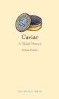 Caviar : A Global History - Book