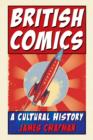 British Comics : A Cultural History - Book