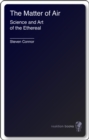 The Matter of Air : Science and Art of the Ethereal - eBook