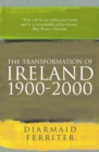 The Transformation Of Ireland 1900-2000 - Book