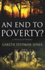 An End to Poverty? : A Historical Debate - Book
