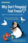 Why Don't Penguins' Feet Freeze? : And 114 Other Questions - Book