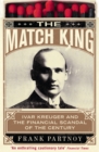 The Match King : Ivar Kreuger and the Financial Scandal of the Century - Book