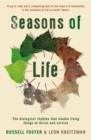 Seasons of Life : The biological rhythms that enable living things to thrive and survive - Book