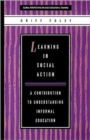 Learning in Social Action : A Contribution to Understanding Informal Education - Book