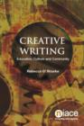 Creative Writing : Education, Culture and Community - Book