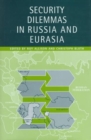 Security Dilemmas in Russia and Eurasia - Book