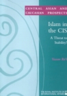 Islam in the CIS : A Threat to Stability? - Book