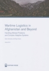 Wartime Logistics in Afghanistan and Beyond : Handling Wicked Problems and Complex Adaptive Systems - Book