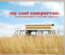 my cool campervan : An inspirational guide to retro-style campervans - Book
