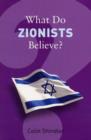 What Do Zionists Believe? - Book