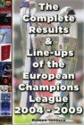 The Complete Results and Line-ups of the European Champions League 2004-2009 - Book