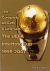 The Complete Results & Line-ups of the UEFA Intertoto Cup 1995-2001 - Book
