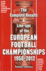 The Complete Results & Line-ups of the European Football Championships 1958-2012 - Book