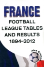 France  -  Football League Tables & Results 1894-2012 - Book