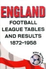 England  -  Football League Tables & Results 1872 to 1958 - Book