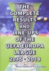 The Complete Results & line-ups of the UEFA Europa League 2015-2018 - Book