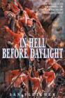 In Hell Before Daylight : Siege and Storming of the Fortress of Badajoz, 16 March to 6 April 1812 - Book