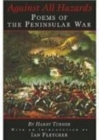 Against All Hazards : Poems of the Peninsular War - Book