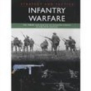 Infantry Warfare : The Theory and Practice of Infantry Combat in the 20th Century - Book