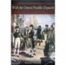 With the Utmost Possible Despatch : Poems of Nelson's Navy - Book