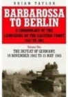 Barbarossa to Berlin Volume Two : The Defeat of Germany, 19 November 1942 to 15 May 1945 - Book