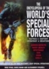 The Encyclopedia of the World's Special Forces : Tactics, History, Strategy, Weapons - Book