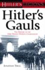 Hitler's Gauls : The History of the 33rd Waffen Division Charlemagne v. 1 - Book