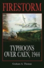 Firestorm : Typhoons Over Caen, 1944 - Book