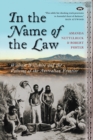 In the Name of the Law : William Willshire and the policing of the Australian frontier - Book