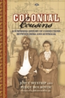 Colonial Cousins : A Surprising History of Connections Between India and Australia - Book