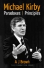 Michael Kirby : Paradoxes and Principles - Book