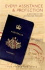 Every Assistance and Protection : A history of the Australian passport - Book