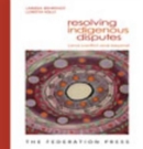 Resolving Indigenous Disputes - Book