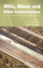 Mills, Mines and Other Controversies - Book