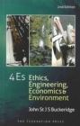 4E's : Ethics, Engineering, Economics and the Environment - Book