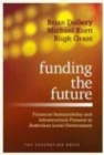 Funding the Future : Financial Sustainability and Infrastructure Finance in Australian Local Government - Book