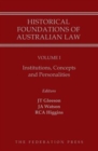 Historical Foundations of Australian Law - Volume I : Institutions, Concepts and Personalities - Book