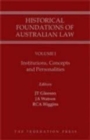 Historical Foundations of Australian Law - Set : Volume I & Volume II - Book