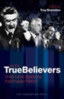 For The True Believers : Great Labor Speeches that Shaped History - Book