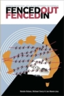 Fenced Out, Fenced in : Border Protection, Asylum and Detention in Australia - Book