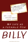 Billy : My Life as a Teenage POW - Book