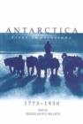 Antarctica : First Impressions, 1773-1930 - Book