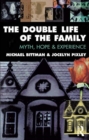 The Double Life of the Family : Myth, hope and experience - Book